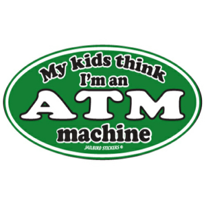 S-312 Kids Think I'm an ATM
