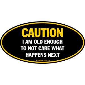 S-532 Caution/Old Enough
