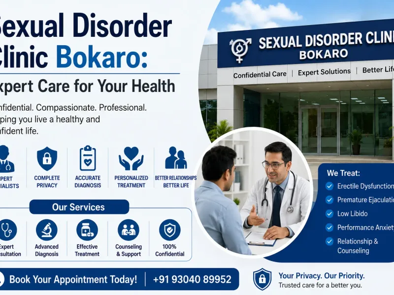 Sexual Disorder Clinic Bokaro: Expert Care for Your Health