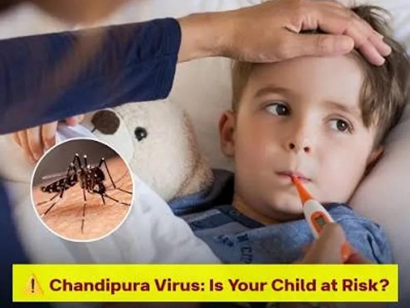 Chandipura Virus Outbreak: What Parents Should Know