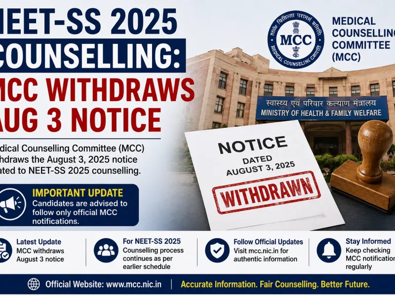 NEET-SS 2025 Counselling: MCC Withdraws Aug 3 Notice
