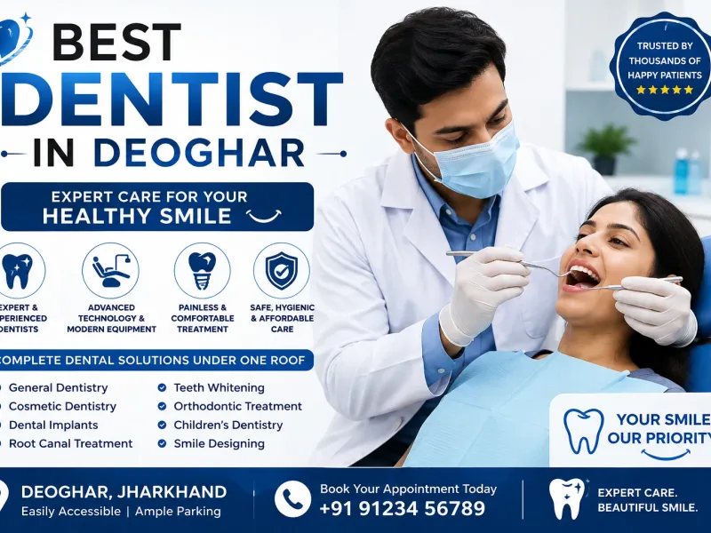 Best Dentist in Deoghar: How to Choose & Top Picks