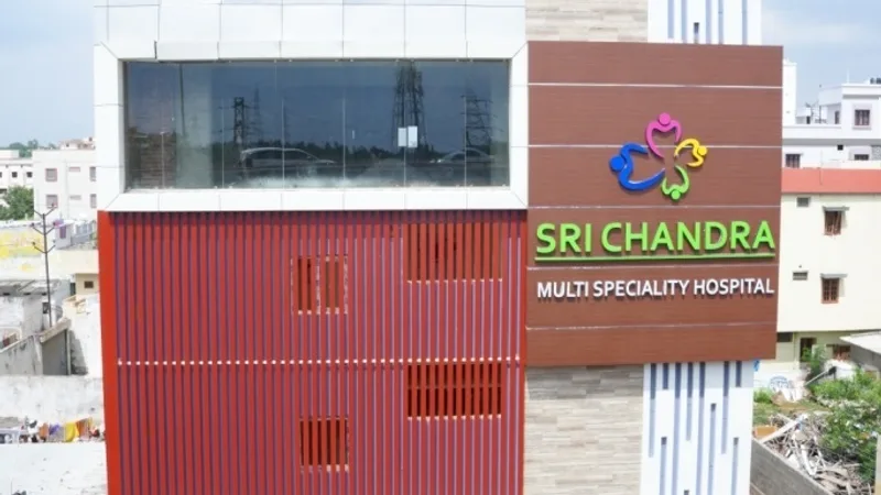SRI CHANDRA MULTI SPECIALITY HOSPITAL