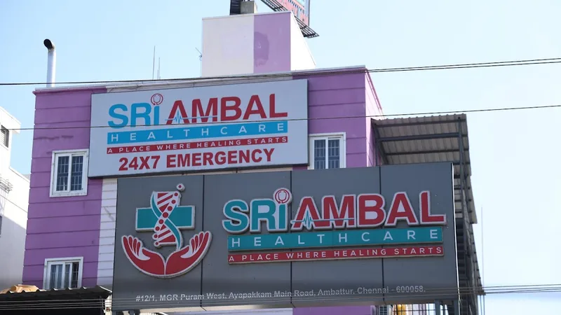 Sri Ambal Healthcare - Multispeciality Hospital in Ayapakkam