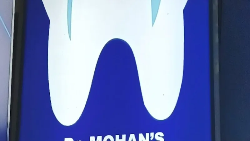 Dr Mohan's Dental Clinic and Orthodontic Centre Clinic