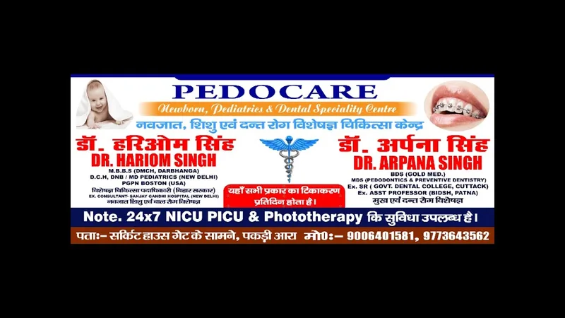 PEDOCARE Child and Dental Hospital(Dr Har iom Singh MBBS, MD ), Dr A Singh BDS,MDS DENTAL & ORAL SURGEON)