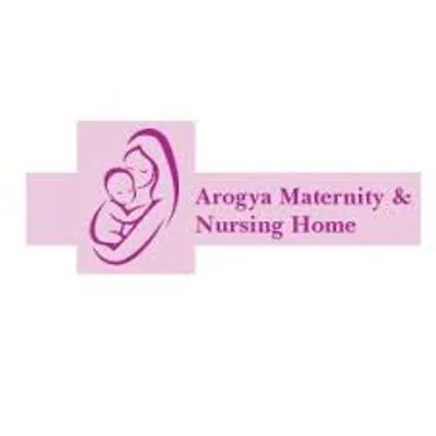 Arogya Maternity & Nursing Home
